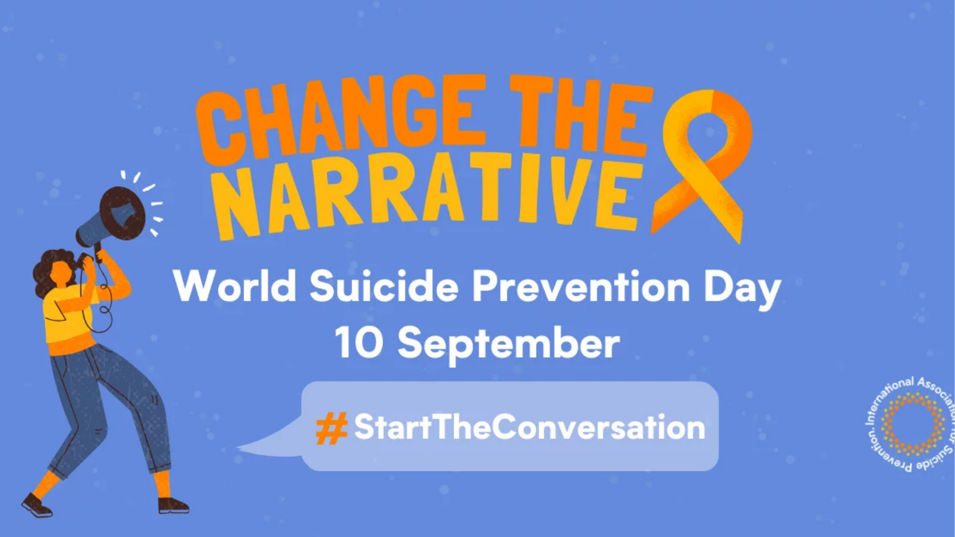 Change the Narrative - World Sucide Prevention Day 9/10 #StartTheConversation