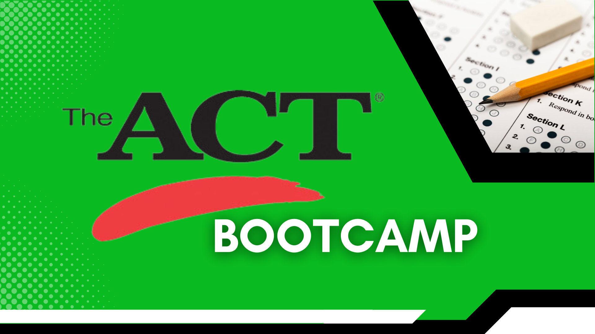 ACT Bootcamp
