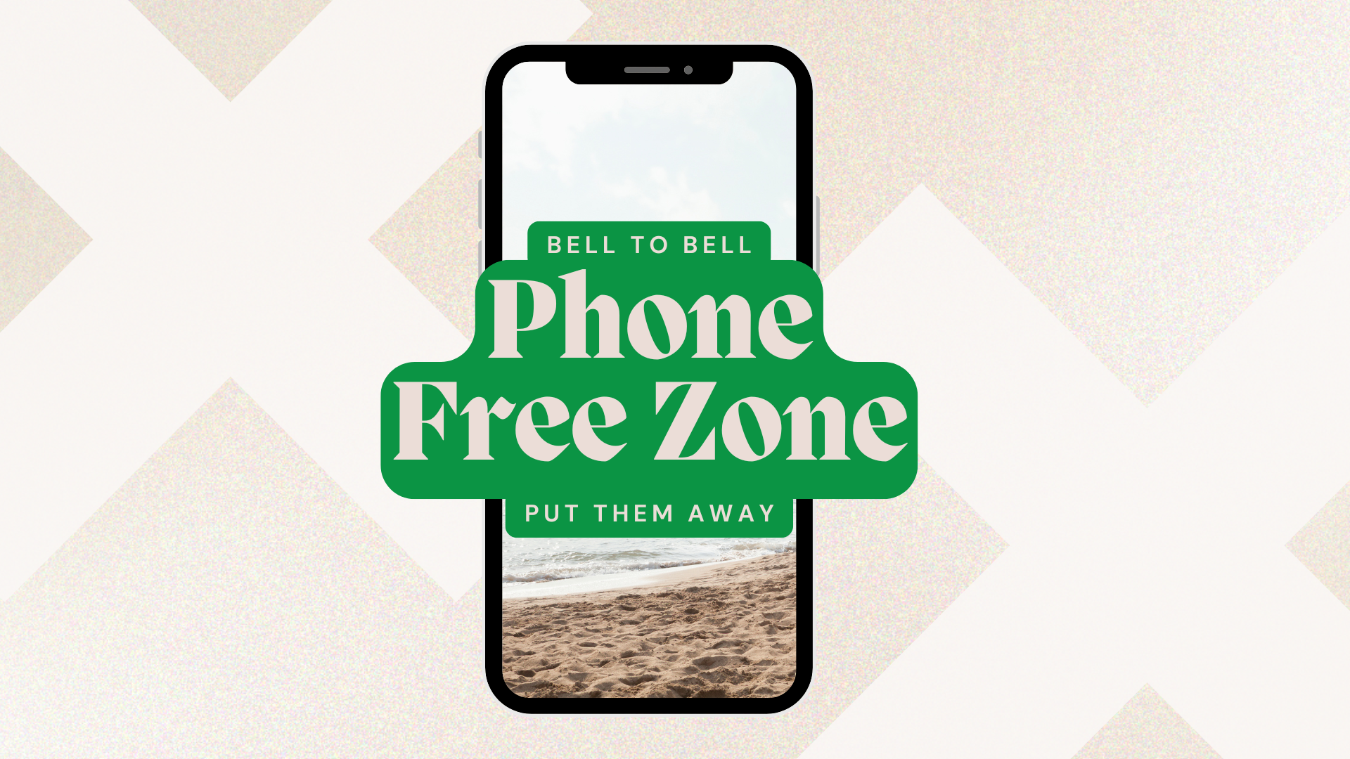 Phone Free Zone - Bell to Bell - Put Them Away
