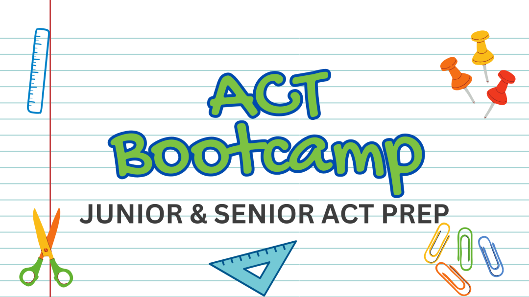 ACT Bootcamp - Junior & Senior ACT Prep